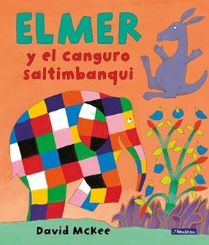 ELMER. UN CUENTO - ELMER Y EL CANGURO SALTIMBANQUI | 9788448825355 | MCKEE, DAVID | Cooperativa Cultural Rocaguinarda