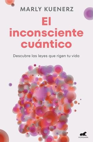 INCONSCIENTE CUÁNTICO, EL | 9788419820150 | KUENERZ, MARLY | Cooperativa Cultural Rocaguinarda