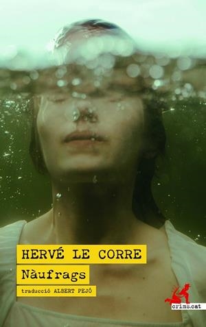 NÀUFRAGS | 9788419627667 | LE CORRE, HERVÉ | Cooperativa Cultural Rocaguinarda