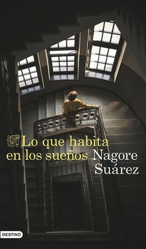 LO QUE HABITA EN LOS SUEÑOS | 9788423366705 | SUÁREZ GARCÍA, NAGORE | Cooperativa Cultural Rocaguinarda