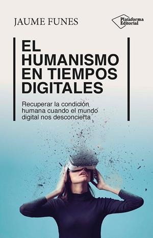 HUMANISMO EN TIEMPOS DIGITALES, EL | 9788410243453 | FUNES, JAUME | Cooperativa Cultural Rocaguinarda