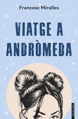 VIATGE A ANDRÒMEDA | 9788410028333 | MIRALLES, FRANCESC | Cooperativa Cultural Rocaguinarda
