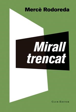 MIRALL TRENCAT | 9788473292283 | RODOREDA, MERCÈ | Cooperativa Cultural Rocaguinarda