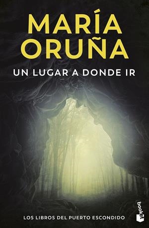 LUGAR A DONDE IR, UN  (LOS LIBROS DEL PUERTO ESCONDIDO) | 9788423366620 | ORUÑA, MARÍA | Cooperativa Cultural Rocaguinarda