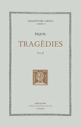 TRAGÈDIES, VOL. II: ELS SET CONTRA TEBES. PROMETEU ENCADENAT | 9788472259997 | ÈSQUIL | Cooperativa Cultural Rocaguinarda