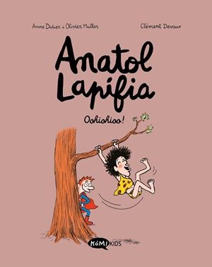 ANATOL LAPIFIA VOL.2 OOHIOHIOO! | 9788412257199 | DIDIER, ANNE/MULLER, OLIVIER | Cooperativa Cultural Rocaguinarda