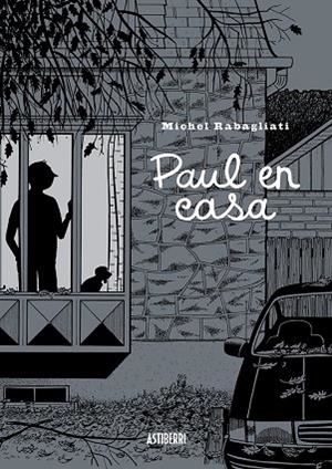 PAUL EN CASA | 9788410332386 | RABAGLIATI, MICHEL | Cooperativa Cultural Rocaguinarda