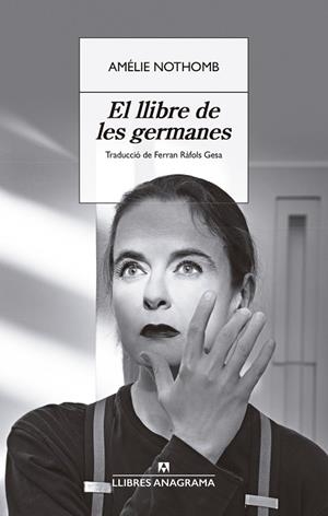 LLIBRE DE LES GERMANES, EL | 9788433929358 | NOTHOMB, AMÉLIE | Cooperativa Cultural Rocaguinarda