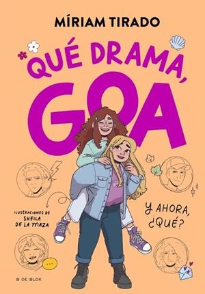 ME LLAMO GOA 6 - QUÉ DRAMA, GOA | 9788410269415 | TIRADO, MÍRIAM | Cooperativa Cultural Rocaguinarda