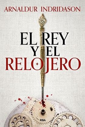 REY Y EL RELOJERO, EL | 9788411325424 | INDRIDASON, ARNALDUR | Cooperativa Cultural Rocaguinarda
