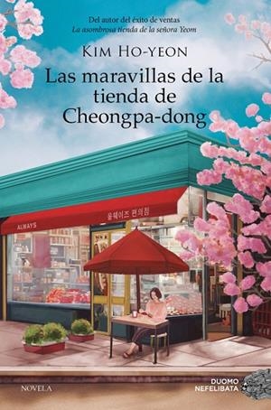 MARAVILLAS DE LA TIENDA DE CHEONGPA DONG, LAS | 9788410346239 | KIM HO YEON | Cooperativa Cultural Rocaguinarda