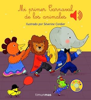 MI PRIMER CARNAVAL DE LOS ANIMALES | 9788408147787 | CORDIER, SÉVERINE | Cooperativa Cultural Rocaguinarda