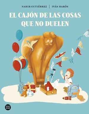 CAJÓN DE LAS COSAS QUE NO DUELEN, EL | 9788408297918 | GUTIÉRREZ, NAHIR/HARÓN, IVÁN | Cooperativa Cultural Rocaguinarda