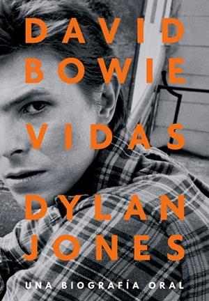 DAVID BOWIE: VIDAS | 9788417645267 | JONES, DYLAN | Cooperativa Cultural Rocaguinarda