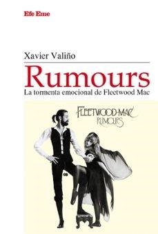 RUMOURS, LA TORMENTA EMOCIONAL DE FLEETWOOD MAC | 9788495749635 | VALIÑO, XAVIER | Cooperativa Cultural Rocaguinarda