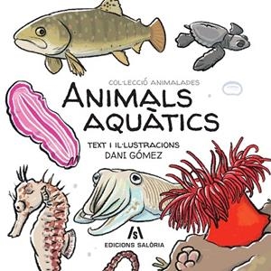 ANIMALS AQUÀTICS | 9788412644647 | GÓMEZ SALAMANCA, DANI | Cooperativa Cultural Rocaguinarda