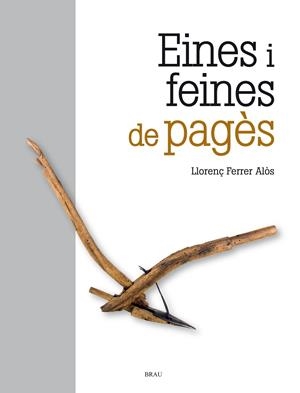 EINES I FEINES DE PAGÈS | 9788418096105 | FERRER ALOS, LLORENÇ | Cooperativa Cultural Rocaguinarda