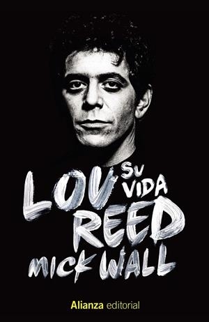 LOU REED: SU VIDA | 9788413622644 | WALL, MICK | Cooperativa Cultural Rocaguinarda