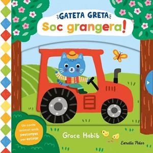 GATETA GRETA. SOC GRANGERA! | 9788413899305 | HABIB, GRACE | Cooperativa Cultural Rocaguinarda