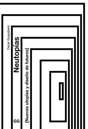 NEUTOPÍAS | 9788425235528 | GUAYABERO, ÓSCAR | Cooperativa Cultural Rocaguinarda