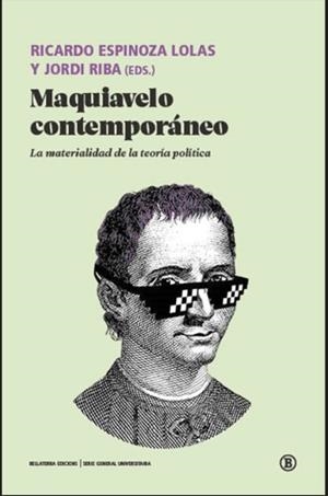 MAQUIAVELO CONTEMPORÁNEO | 9788419160997 | ALEJANDRO RIVERA, ROBERTO/ROCA JUSMET, LUIS/TOSCANO, ALBERTO/BALIBAR, ETIENNE/PONZIO, PAOLO/VILLACAÑ | Cooperativa Cultural Rocaguinarda