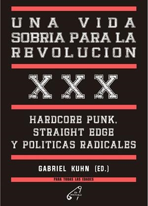 VIDA SOBRIA PARA LA REVOLUCION, UNA | 9788412776836 | KUHN, GABRIEL | Cooperativa Cultural Rocaguinarda