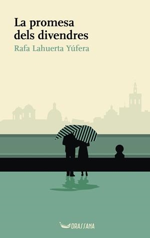 PROMESA DELS DIVENDRES, LA | 9788412793567 | LAHUERTA YÚFERA, RAFA | Cooperativa Cultural Rocaguinarda