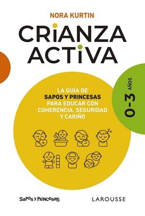 CRIANZA ACTIVA. 0-3 AÑOS | 9788410124547 | KURTIN, NORA | Cooperativa Cultural Rocaguinarda