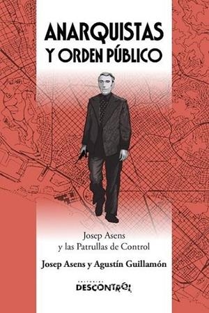 ANARQUISTAS Y ORDEN PÚBLICO | 9788418283833 | ASENS, JOSEP; GUILLAMÓN, AGUSTÍN | Cooperativa Cultural Rocaguinarda