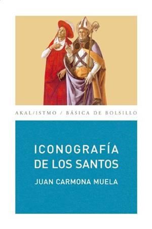 ICONOGRAFÍA DE LOS SANTOS | 9788446029311 | CARMONA MUELA, JUAN | Cooperativa Cultural Rocaguinarda