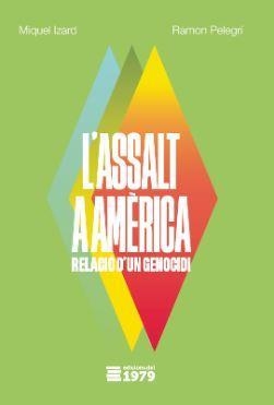 ASSALT A AMÈRICA, L' | 9788412818161 | IZARD I LLORENS, MIQUEL/PELEGRÍ I PINYES, RAMON | Cooperativa Cultural Rocaguinarda