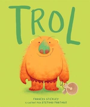 TROL (CAT) | 9788448870386 | STICKLEY, FRANCES | Cooperativa Cultural Rocaguinarda