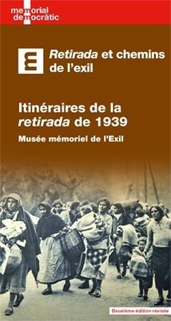 ITINERAIRES DE LA "RETIRADA" DE 1939 - MUSE | 9788410393318 | MUSÉE MÉMORIEL DE L'EXIL | Cooperativa Cultural Rocaguinarda