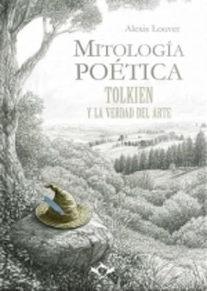 MITOLOGÍA POÉTICA | TOLKIEN Y LA VERDAD DEL ARTE | 9788410037236 | LOUVET, ALEXIS | Cooperativa Cultural Rocaguinarda
