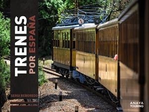 TRENES POR ESPAÑA | 9788491586210 | REBOREDO MANZANARES, SERGI | Cooperativa Cultural Rocaguinarda