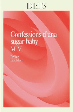 CONFESSIONS D'UNA SUGAR BABY | 9788412908626 | V., M. | Cooperativa Cultural Rocaguinarda