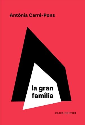 GRAN FAMÍLIA, LA | 9788473294614 | CARRÉ-PONS, ANTÒNIA | Cooperativa Cultural Rocaguinarda