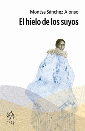 HIELO DE LOS SUYOS, EL | 9788412901856 | SÁNCHEZ ALONSO, MONTSE | Cooperativa Cultural Rocaguinarda
