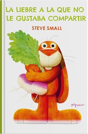LIEBRE A LA QUE NO LE GUSTABA COMPARTIR, LA | 9788419135421 | SMALL, STEVE | Cooperativa Cultural Rocaguinarda