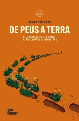 DE PEUS A TERRA | 9788418705991 | FONT, FRANCESC | Cooperativa Cultural Rocaguinarda