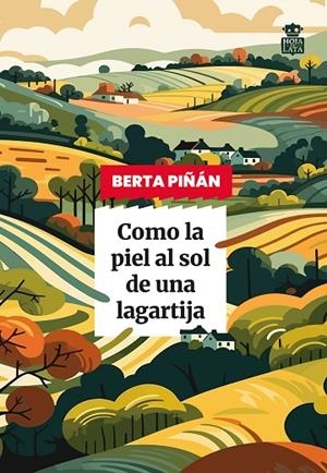 COMO LA PIEL AL SOL DE UNA LAGARTIJA | 9791387554071 | PIÑÁN, BERTA | Cooperativa Cultural Rocaguinarda