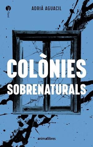 COLÒNIES SOBRENATURALS | 9788410302471 | AGUACIL, ADRIÀ | Cooperativa Cultural Rocaguinarda
