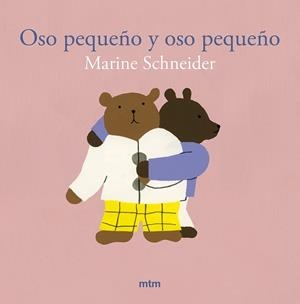 OSO PEQUEÑO Y OSO PEQUEÑO | 9788410407152 | SCHNEIDER, MARINE | Cooperativa Cultural Rocaguinarda