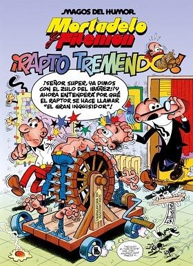 MORTADELO Y FILEMÓN. ¡RAPTO TREMENDO! (MAGOS DEL HUMOR 99) | 9788402430458 | IBÁÑEZ, FRANCISCO | Cooperativa Cultural Rocaguinarda