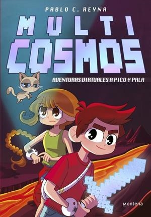 AVENTURAS VIRTUALES A PICO Y PALA (MULTICOSMOS 1) | 9788410395930 | REYNA, PABLO C./FERNÁNDEZ, LUJÁN | Cooperativa Cultural Rocaguinarda