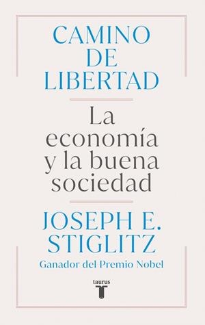 CAMINO DE LIBERTAD | 9788430627165 | STIGLITZ, JOSEPH E. | Cooperativa Cultural Rocaguinarda