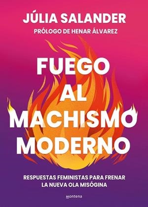 FUEGO AL MACHISMO MODERNO | 9788410298736 | SALANDER, JÚLIA | Cooperativa Cultural Rocaguinarda