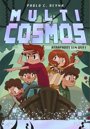 ATRAPADOS SIN WIFI (MULTICOSMOS 2) | 9788410395947 | REYNA, PABLO C./FERNÁNDEZ, LUJÁN | Cooperativa Cultural Rocaguinarda