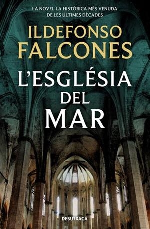 ESGLÉSIA DEL MAR, L' | 9788417444488 | FALCONES, ILDEFONSO | Cooperativa Cultural Rocaguinarda