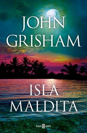 ISLA MALDITA (CAMINO ISLAND 3) | 9788401027925 | GRISHAM, JOHN | Cooperativa Cultural Rocaguinarda